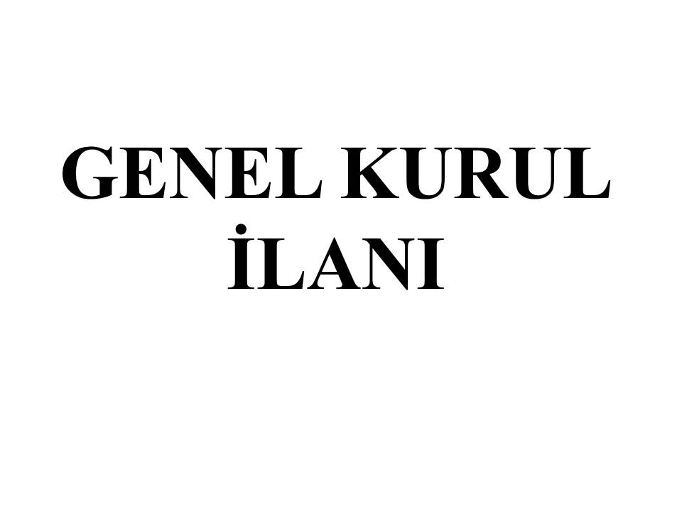 Olaan Genel Kurul lan 2025